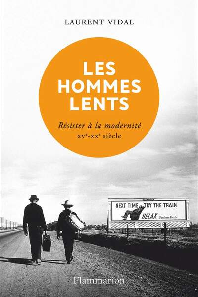 Les hommes lents de Laurent Vidal