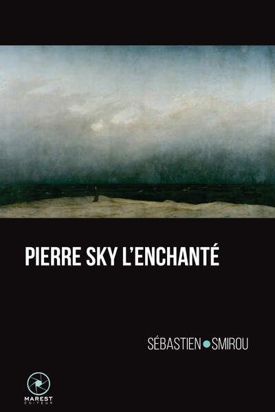 Pierre Sky l’Enchanté de Sébastien Smirou