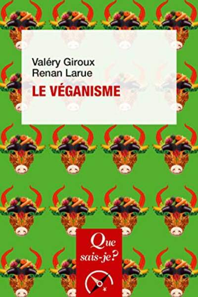 Le Véganisme de Valéry Giroux et Renan Larue