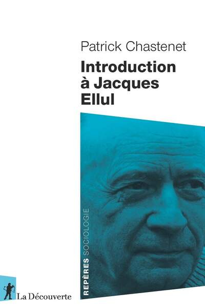 Introduction à Jacques Ellul de Patrick Chastenet