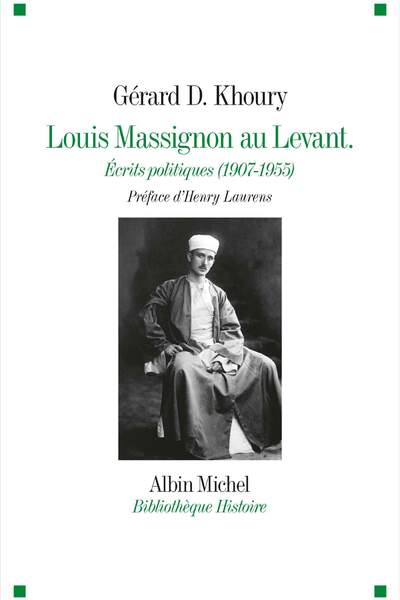 Louis Massignon au Levant de Gérard D. Khoury