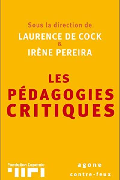 Les Pédagogies critiques sous la dir. de Laurence de Cock et Irène Pereira