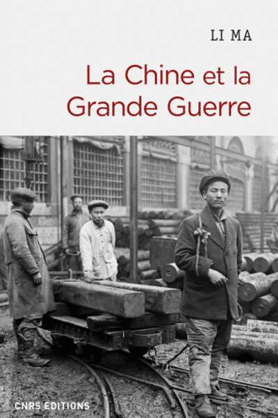 La Chine et la Grande Guerre de Li Ma