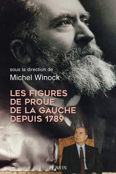 Les Figures de proue de la gauche  sous la dir. de Michel Winock