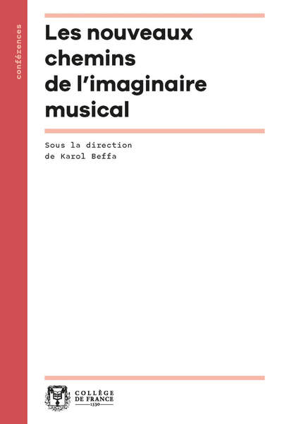 Les Nouveaux Chemins de l’imaginaire musical sous la dir. de Karol Beffa