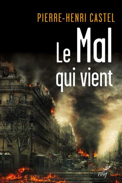 Le Mal qui vient de Pierre-Henri Castel