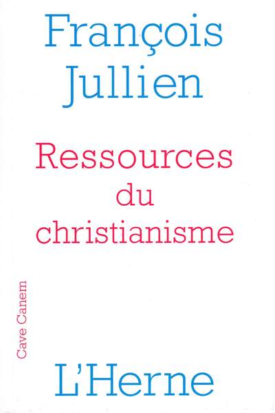 Ressources du christianisme de François Jullien