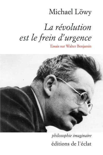 La révolution est le frein d’urgence de Michael Löwy