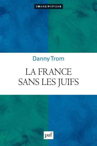 La France sans les juifs de Danny Trom