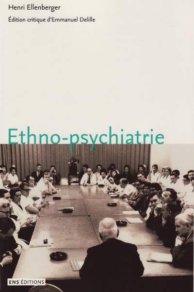 Ethno-psychiatrie de Henri Ellenberger et Emmanuel Delille