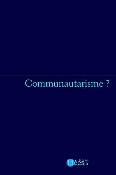Communautarisme ? de Marwan Mohammed et Julien Talpin