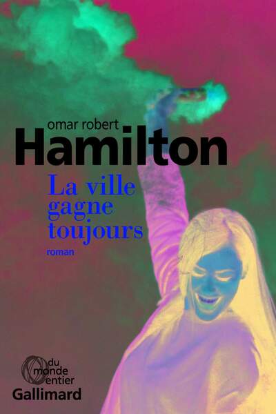 La Ville gagne toujours, d’Omar Robet Hamilton