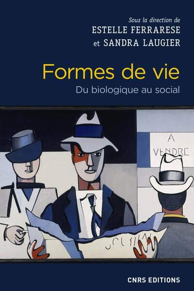 Formes de vie, d’Estelle Ferrarese et Sandra Laugier (sous la dir. de)