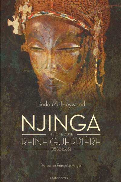 Njinga. Histoire d’une reine guerrière (1582-1663), de Linda M. Heywood