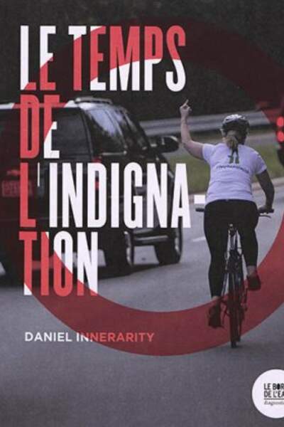 Le Temps de l’indignation, de Daniel Innerarity
