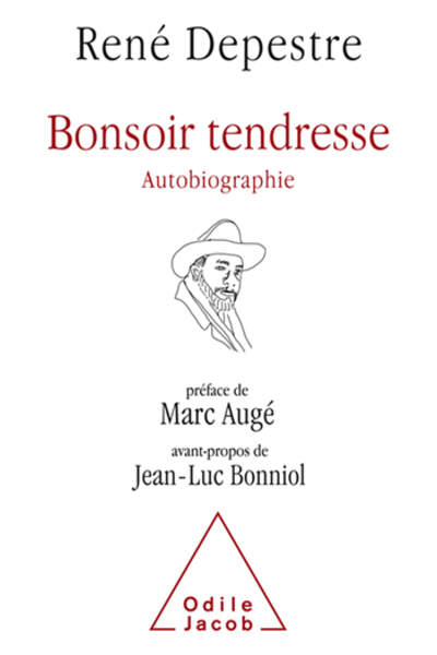Bonsoir tendresse. Autobiographie, de René Depestre