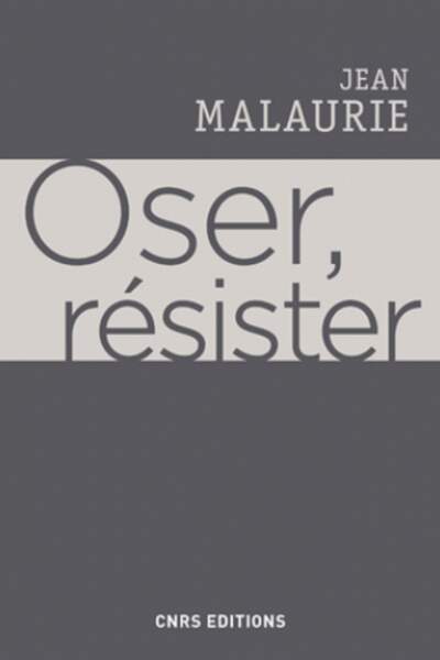 Oser, résister, de Jean Malaurie