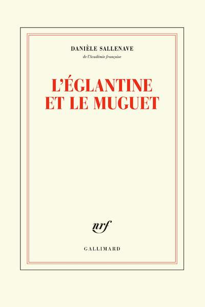 L’Églantine et le muguet, de Danièle Sallenave