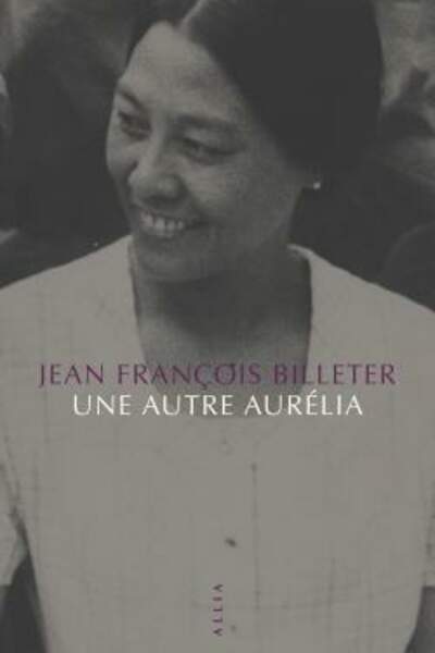 Une autre Aurélia, de Jean-François Billeter