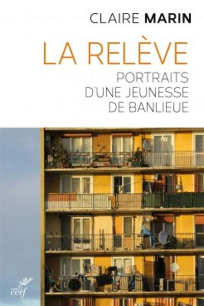 La Relève. Portraits d’une jeunesse de banlieue, de Claire Marin