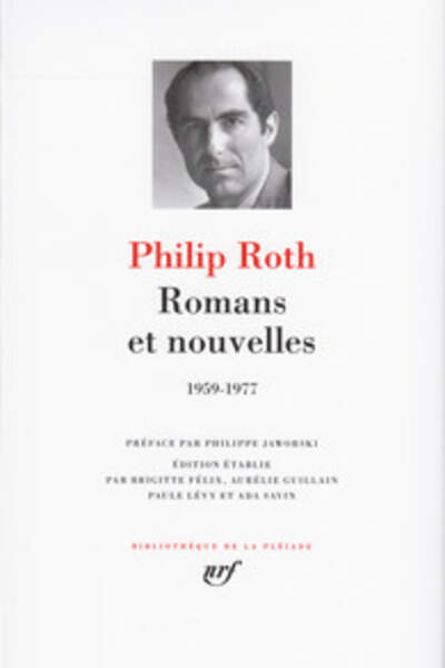Romans et nouvelles (1959-1977), de Philip Roth