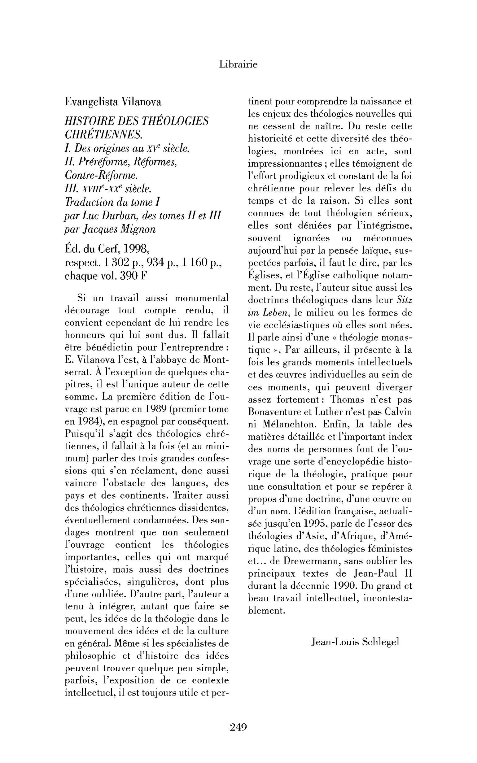 Evangelista Vilanova : Histoire des théologies chrétiennes. I. Des origines au XVe siècle. II. Préréforme, Réformes, Contre-Réforme. III. XVIIIe-XXe siècle