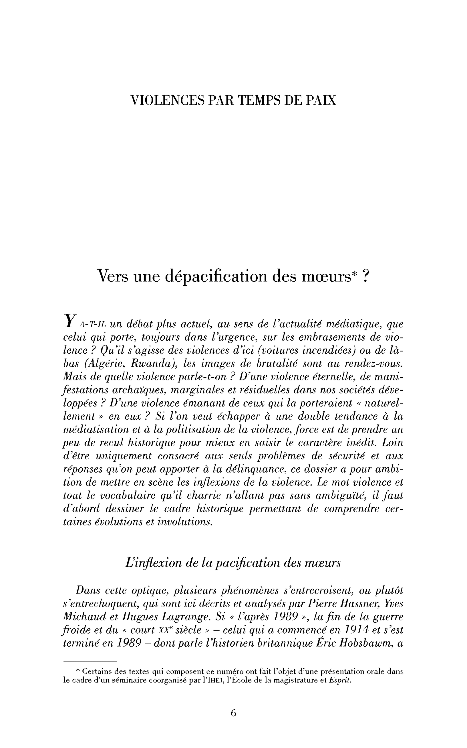 Vers une dépacification des mœurs
