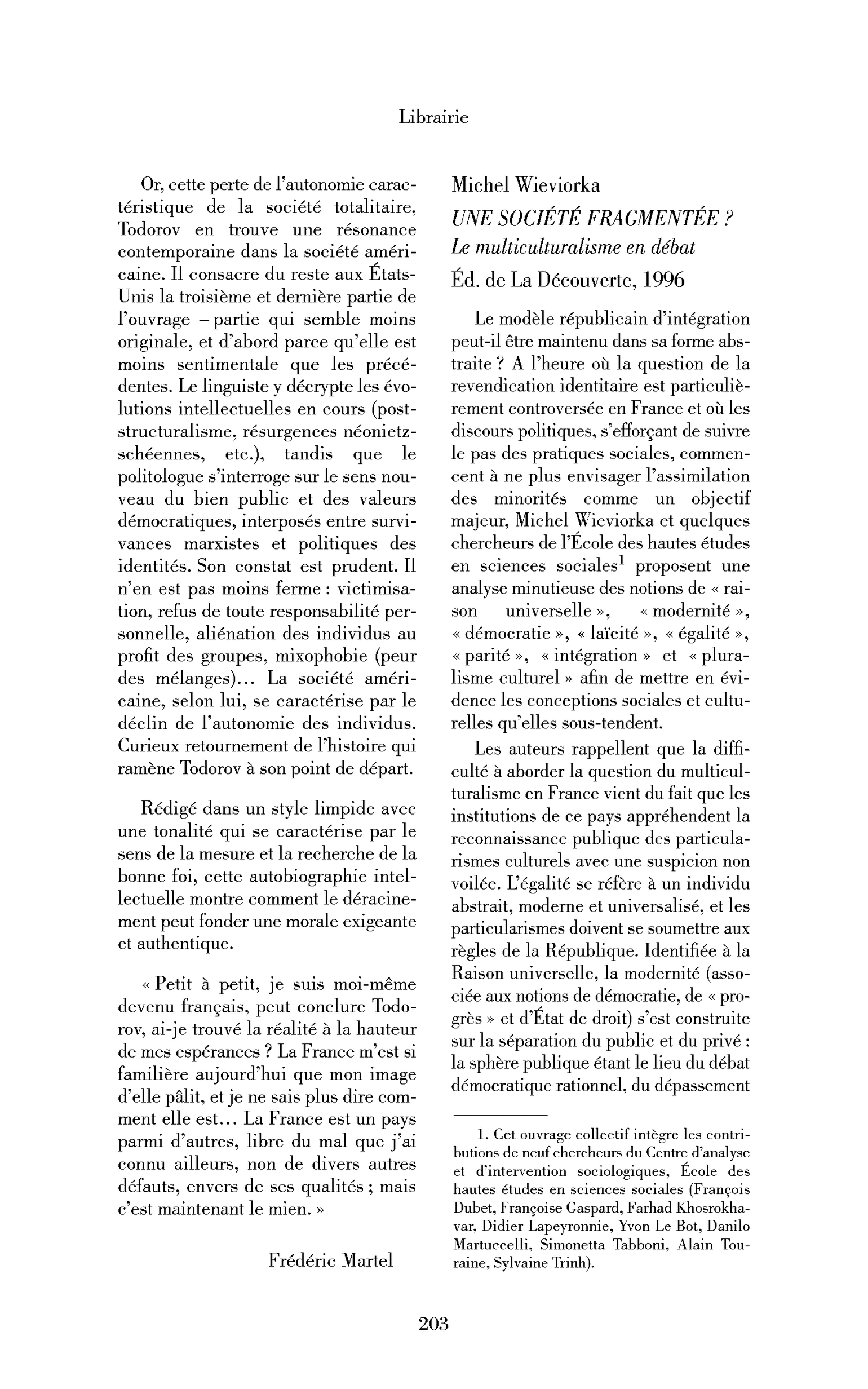 Michel Wieviorka : Une société fragmentée? Le multiculturalisme en débat
