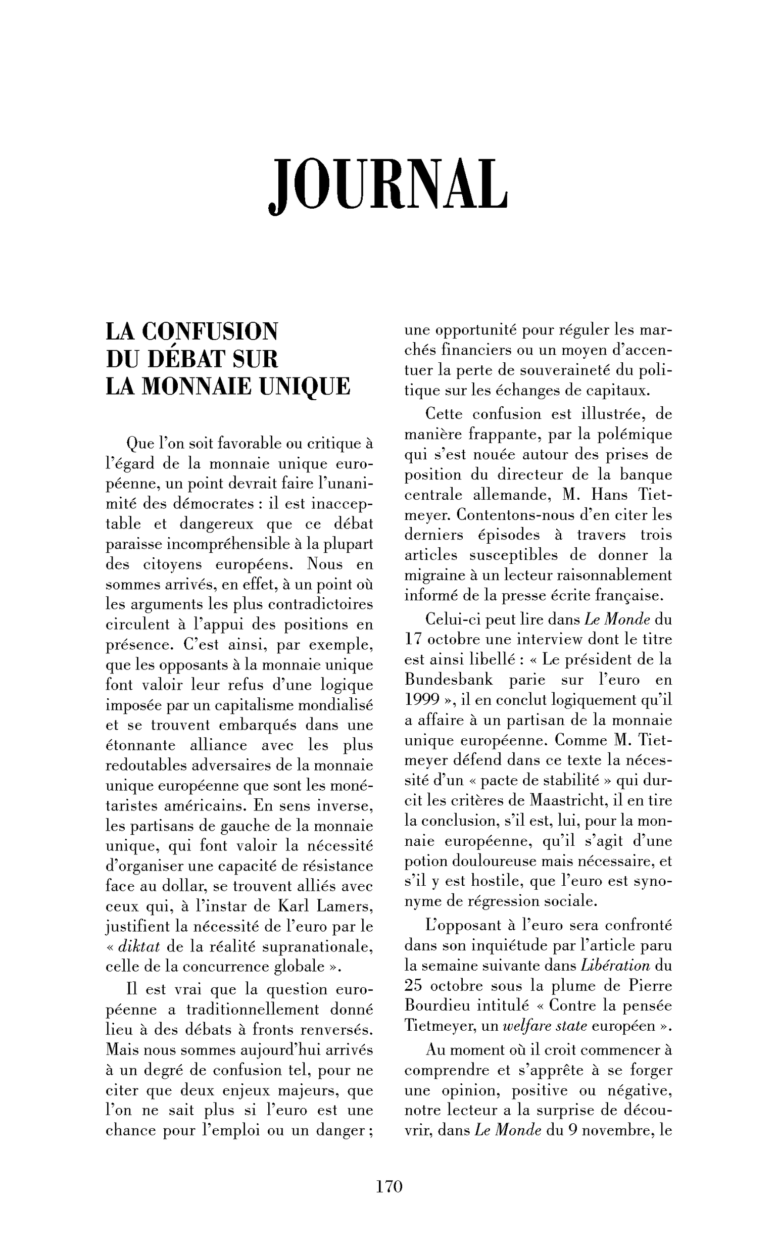 La confusion du débat sur la monnaie unique