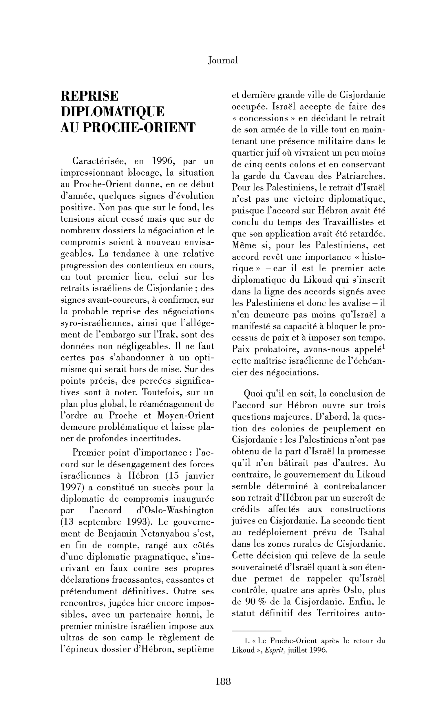 Reprise diplomatique au Proche-Orient