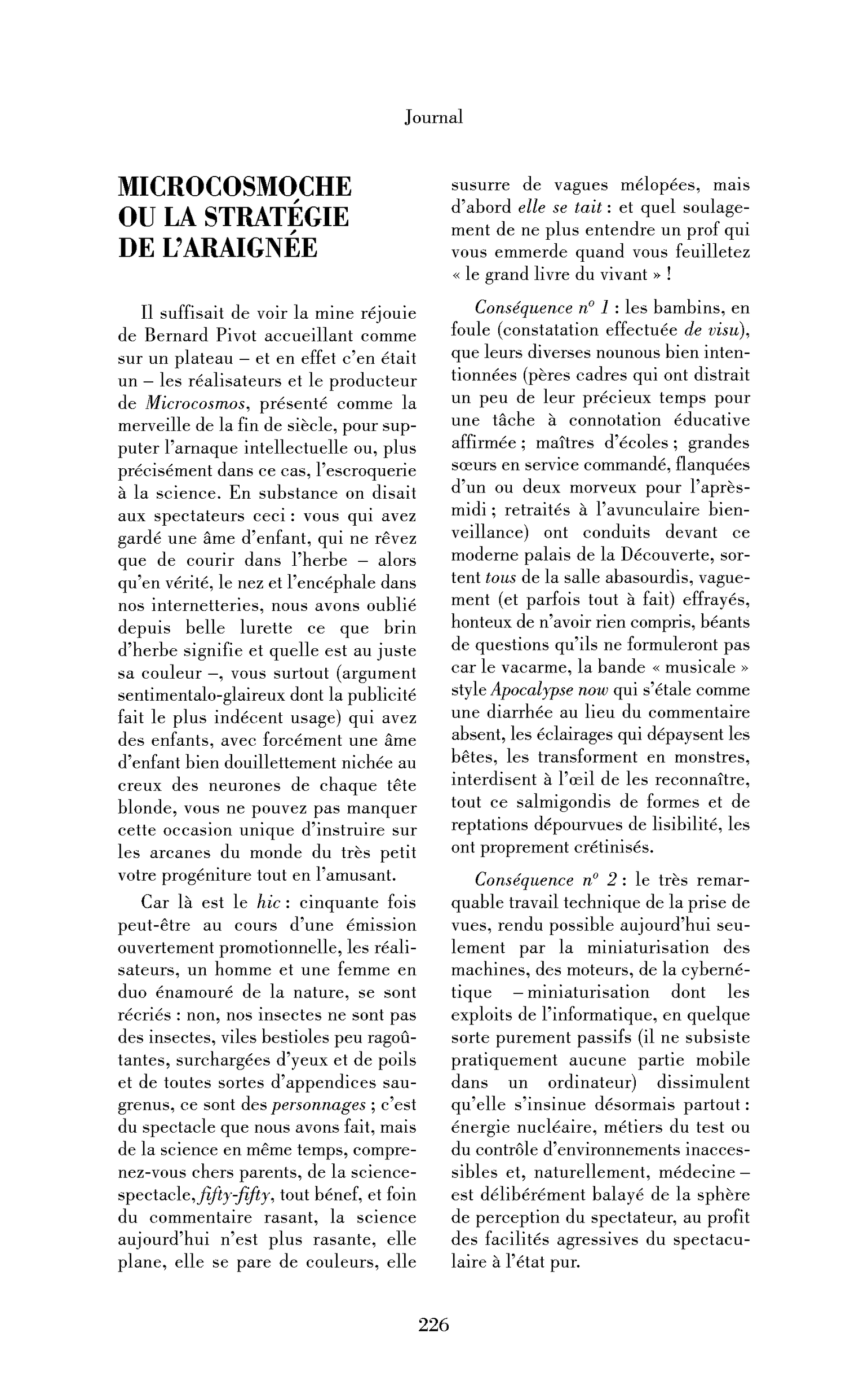 Microcosmoche ou la stratégie de l’araignée