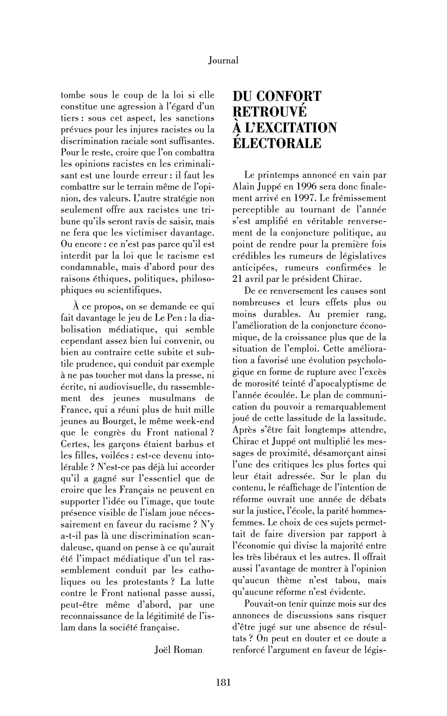 Du confort retrouvé à l’excitation électorale
