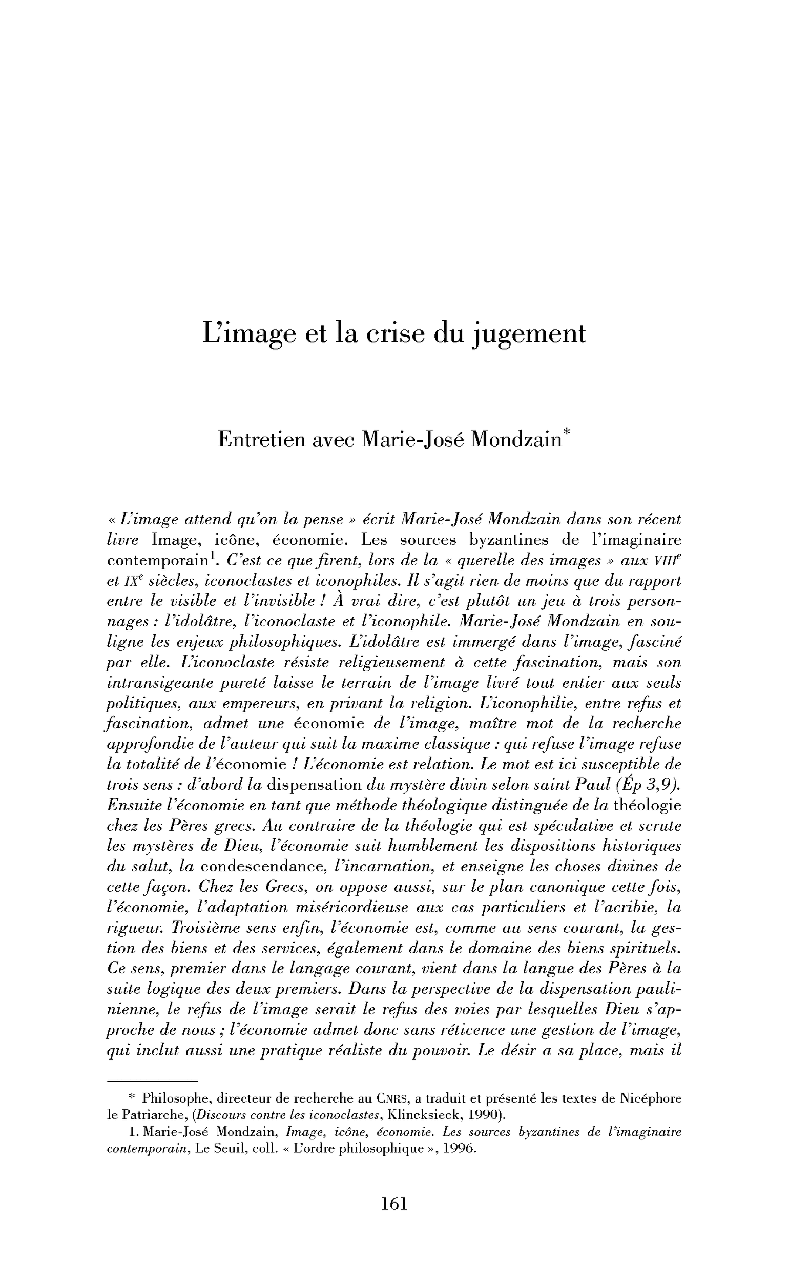 L’image et la crise du jugement. (Entretien)