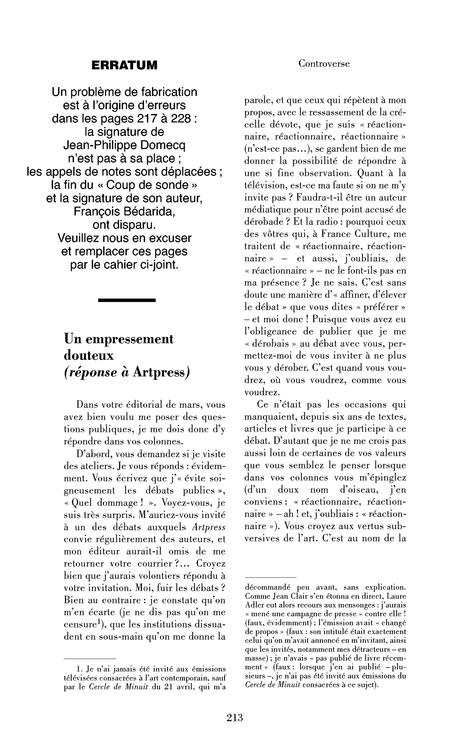 Un empressement douteux