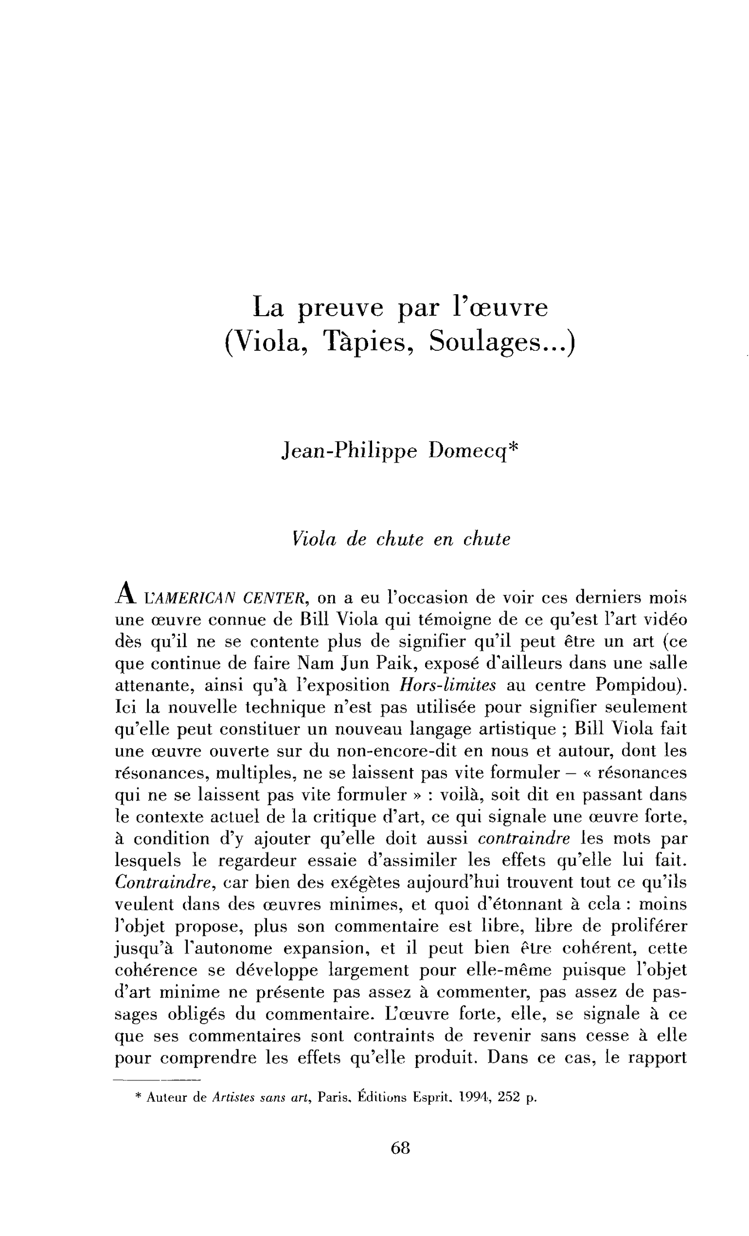 La preuve par l’œuvre (Viola, Tàpies, Soulages…, )