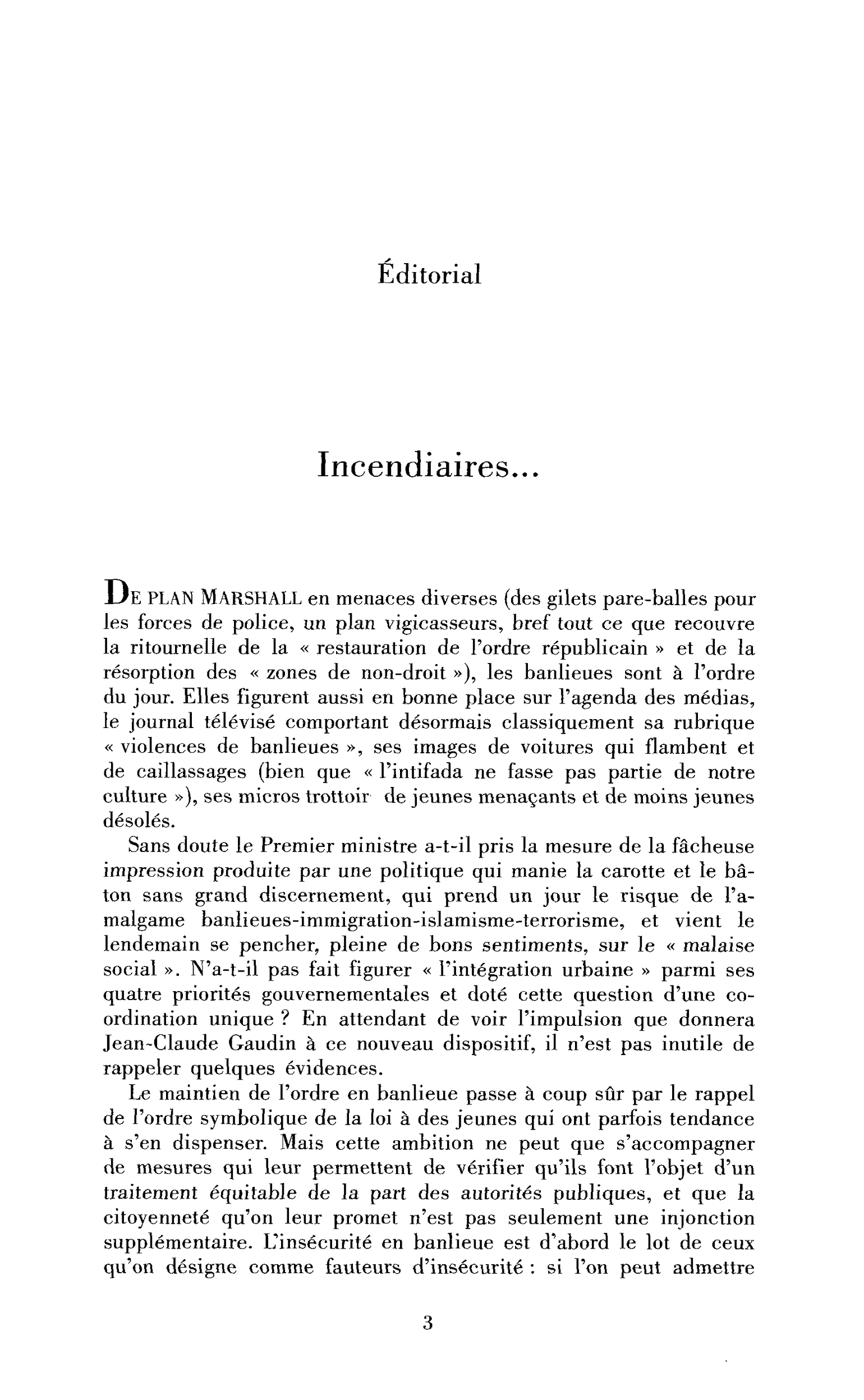 Incendiaires…