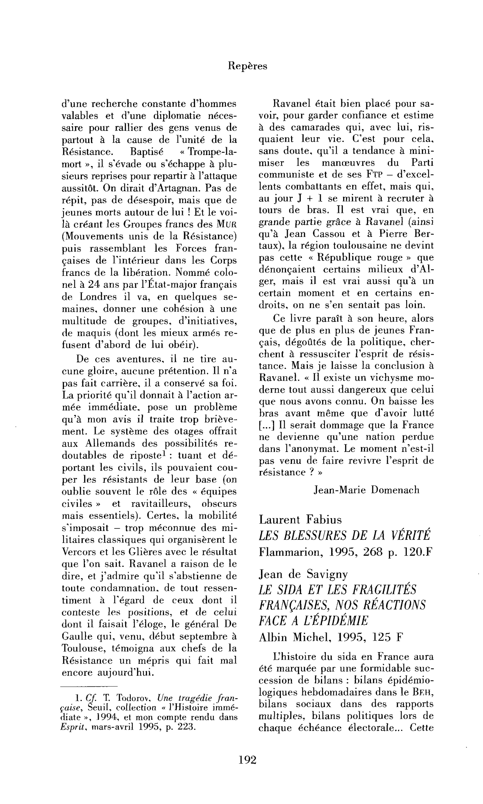 « Laurent Fabius : les Blessures de la vérité ; Jean de Savigny : le Sida et les fragilités françaises, nos réactions face à l’épidémie »