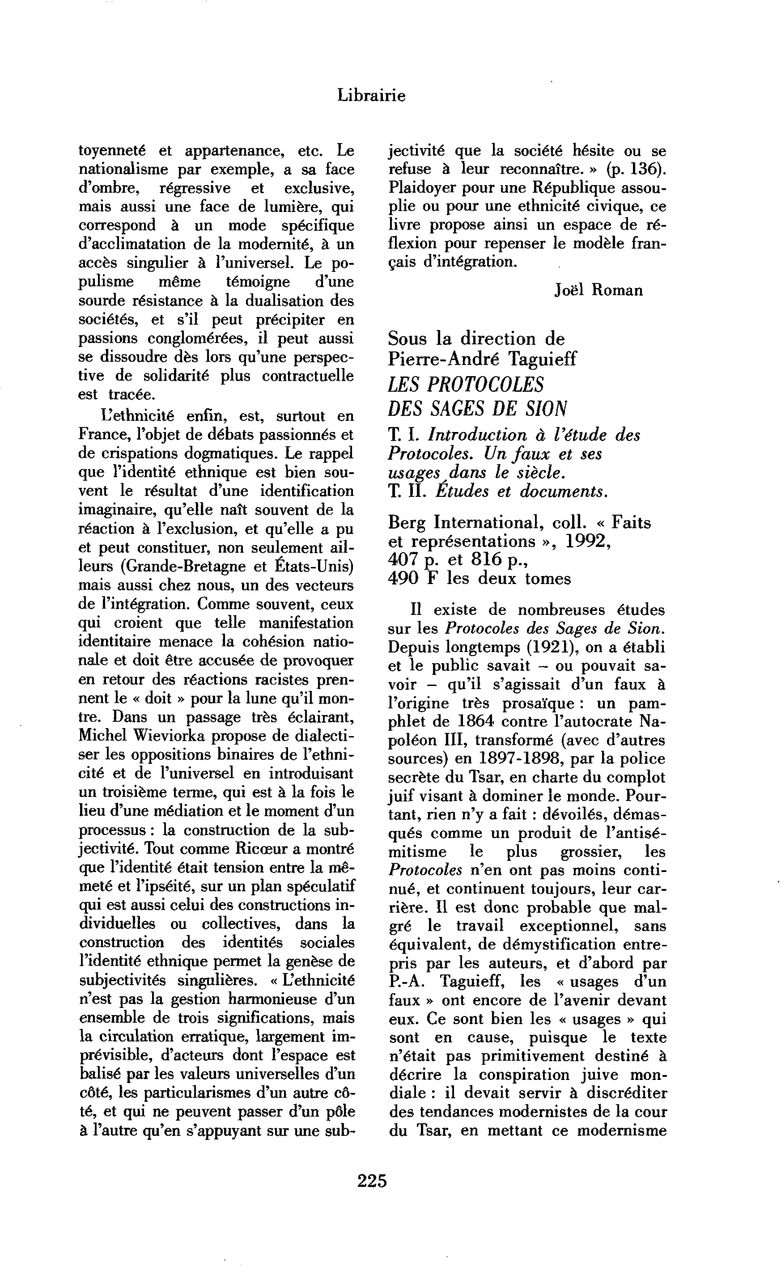 Sous la direction de Pierre-André Taguieff : les Protocoles des Sages de Sion. T. I. Introduction à l’étude des Protocoles. Un faux et ses usages dans le siècle. T. II. Études et documents