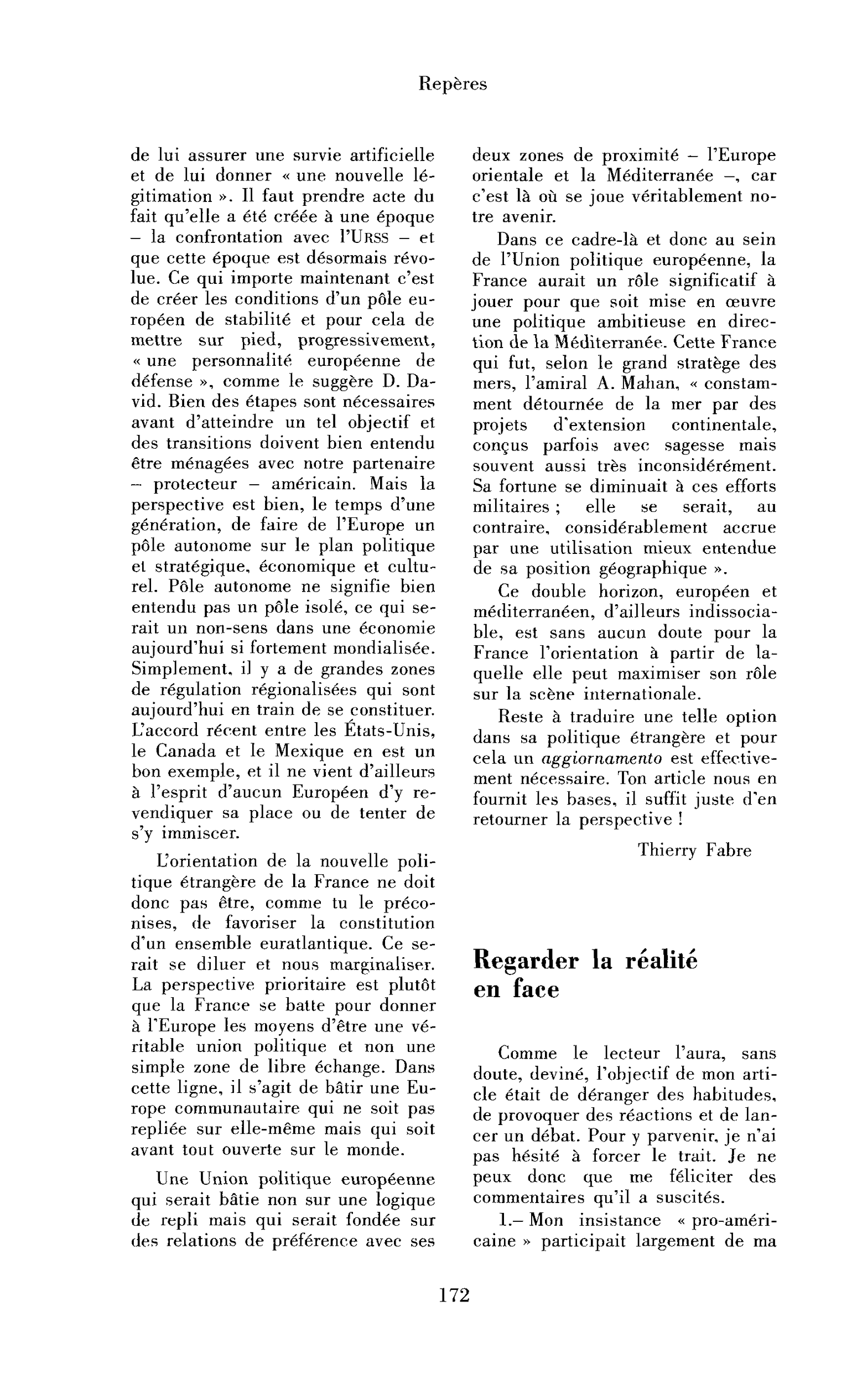 Regarder la réalité en face