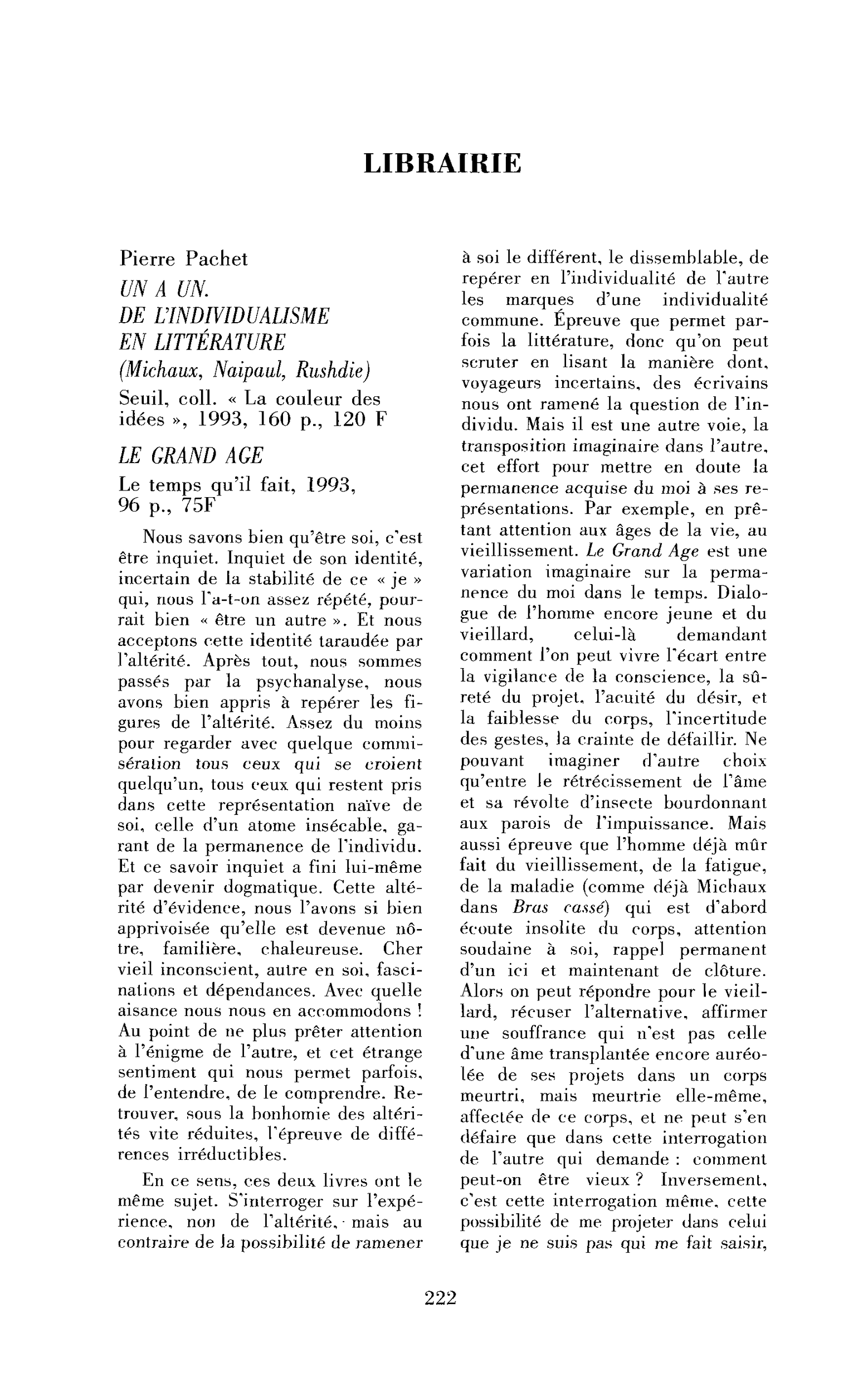 Pierre Pachet : le Grand âge. Un à un. De l’individualisme en littérature (Michaux, Naipaul, Rushdie)