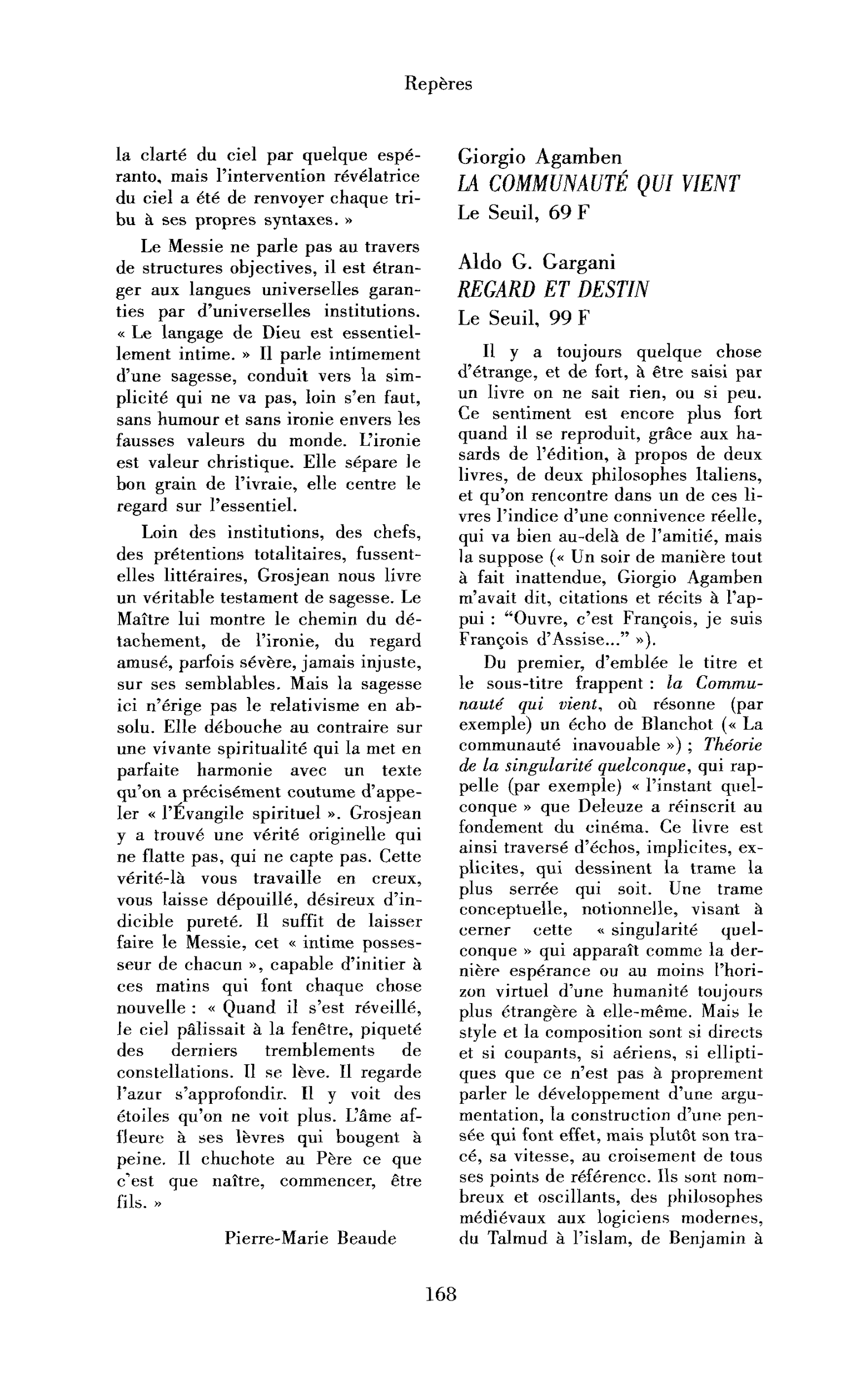 Giorgio Agamben : la Communauté qui vient. Aldo G. Gargani : Regard et destin