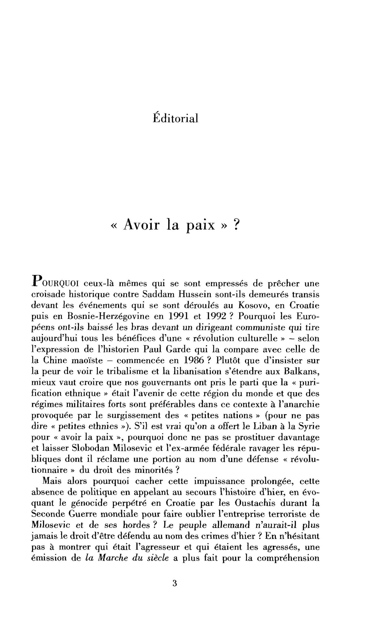« Avoir la paix » ?