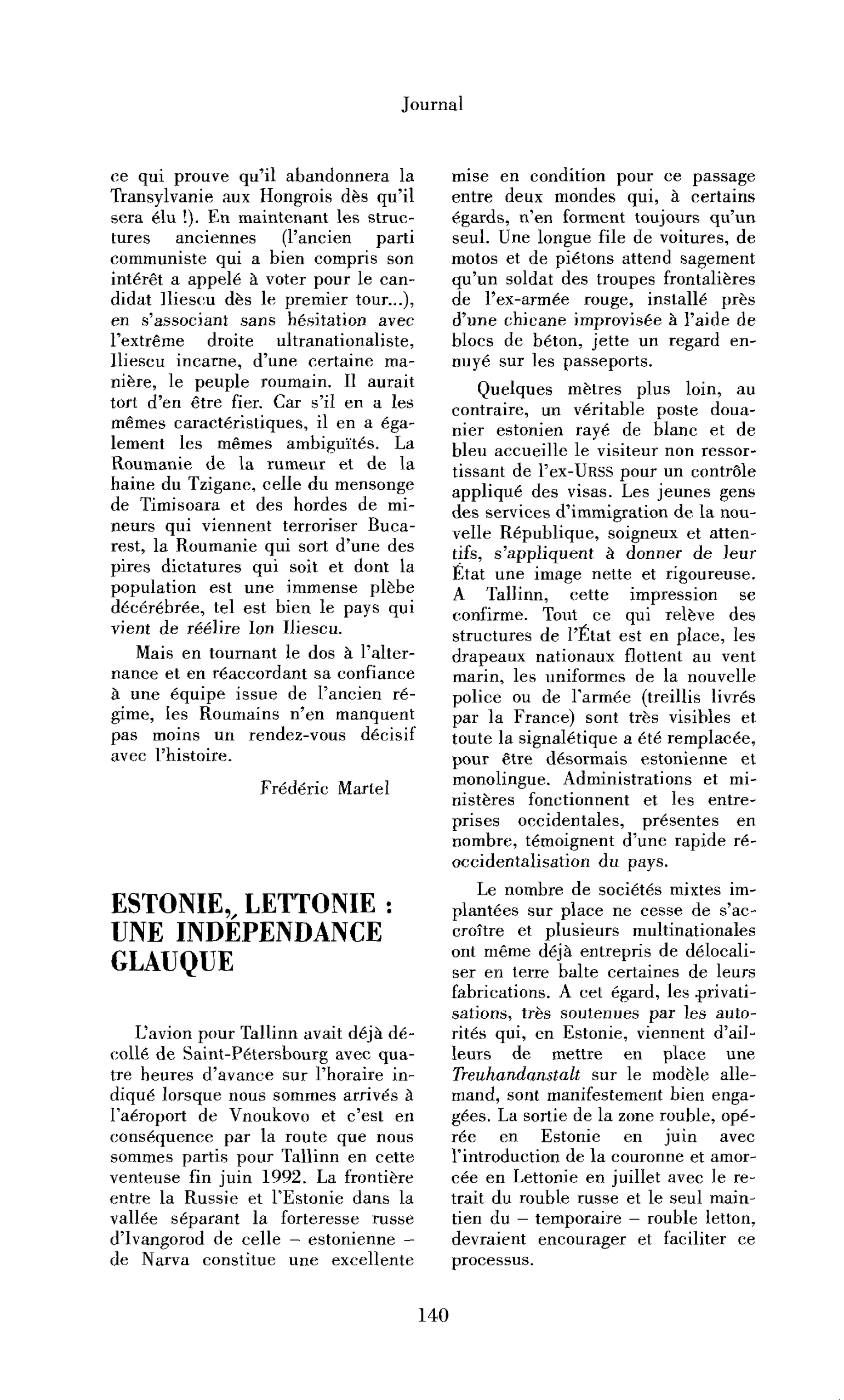 Estonie, Lettonie : une indépendance glauque