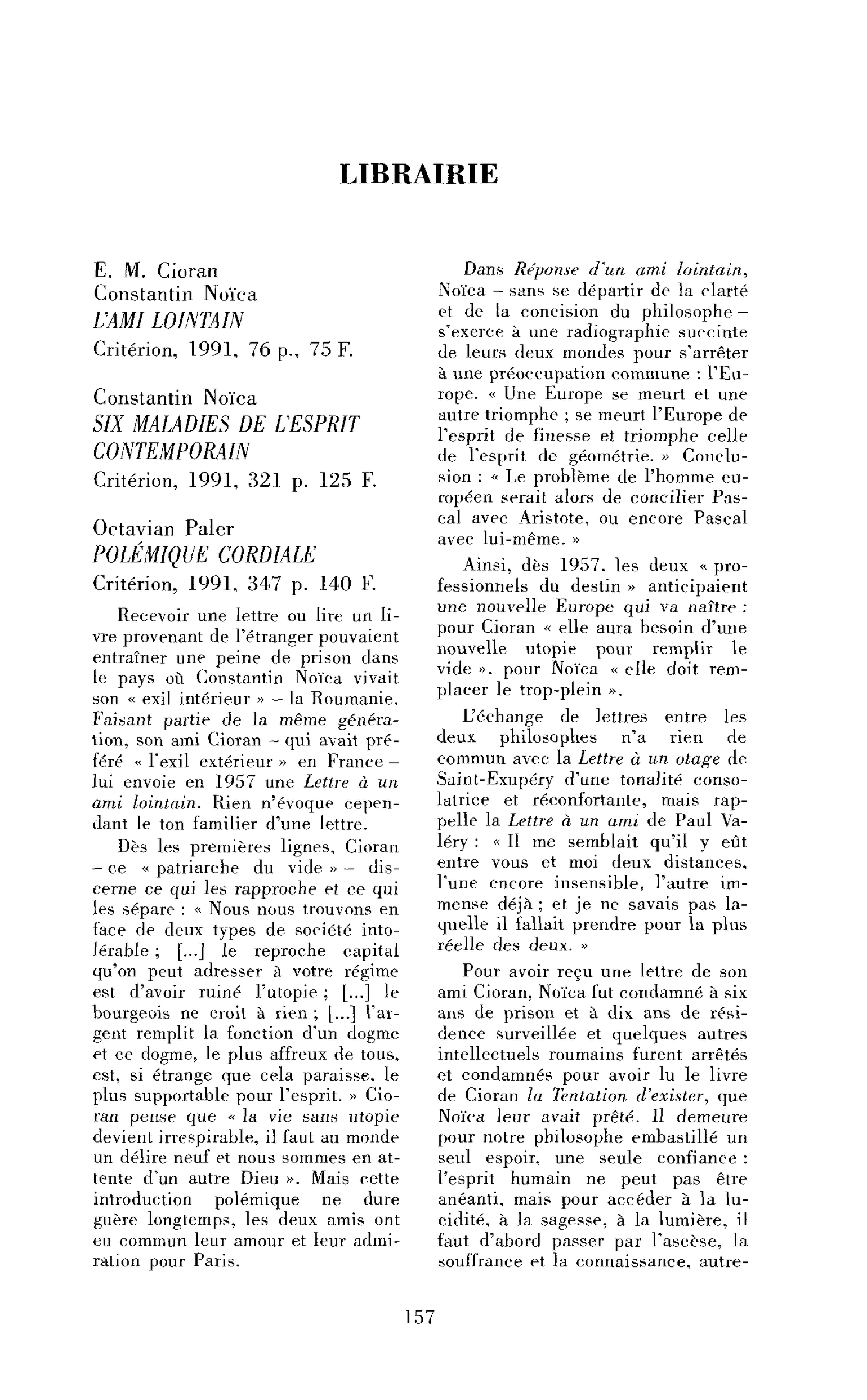 « E. M. Cioran et Constantin Noïca : l’Ami lointain ; Constantin Noïca : Six maladies de l’esprit contemporain ; Octavian Paler : Polémique cordiale »