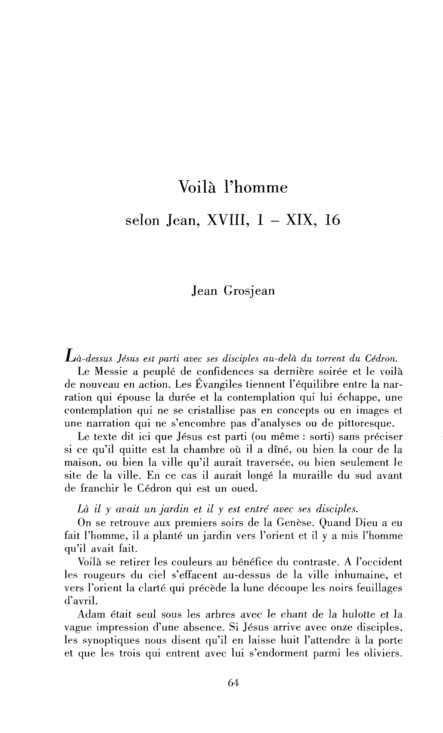 Voilà l’homme, selon Jean, XVIII-1, XIX-16