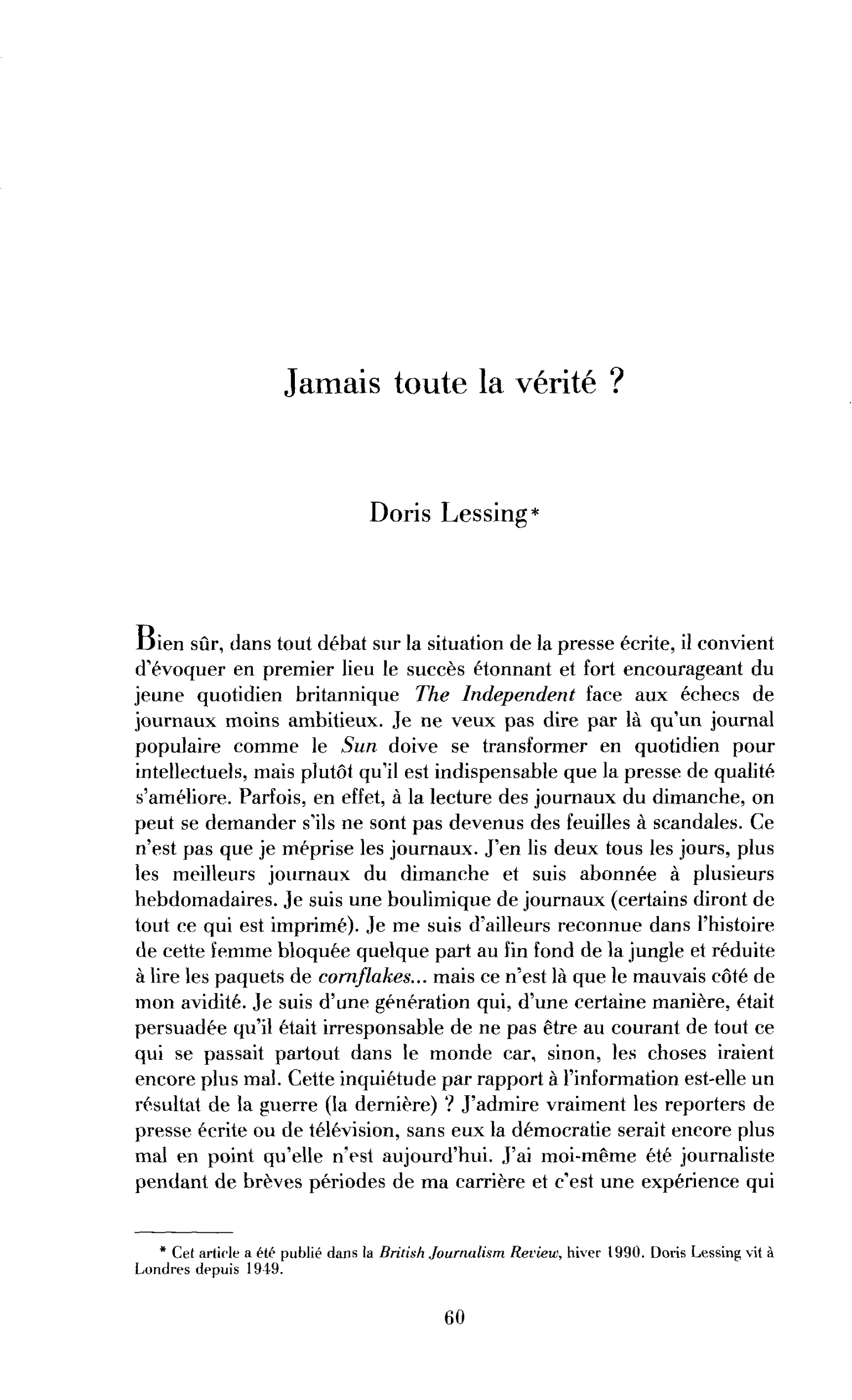 Jamais toute la vérité ?