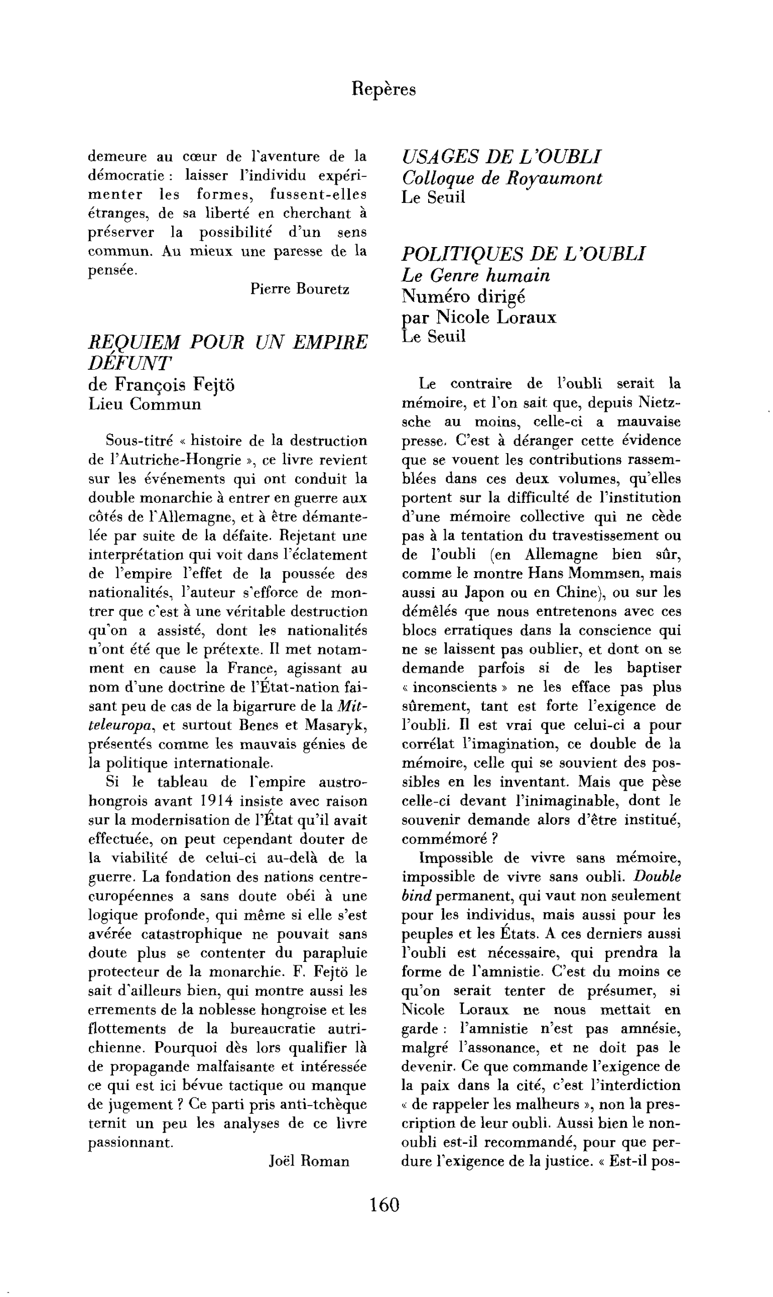 « Colloque de Royaumont, Usages de l’oubli ; Revue Le Genre humain, numéro dirigé par Nicole Loraux, Politiques de l’oubli »
