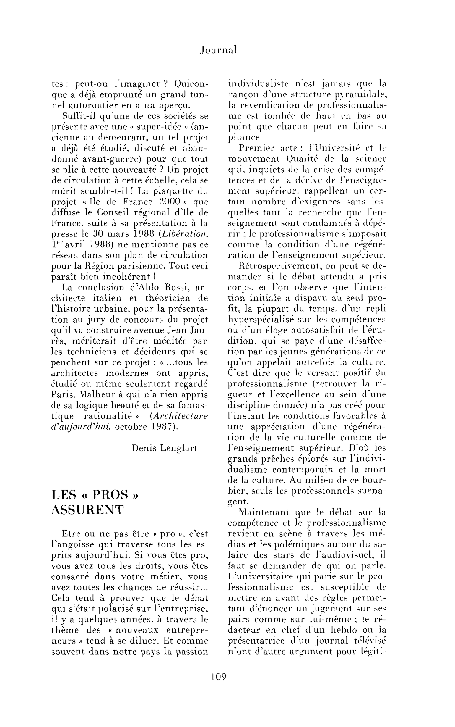 Les « pros » assurent