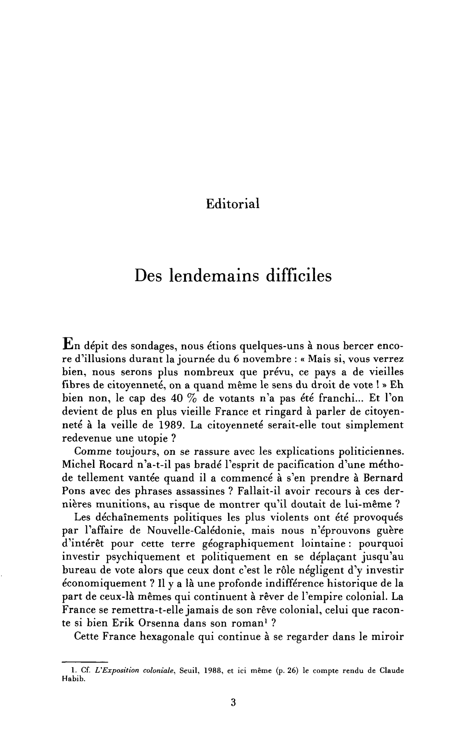 Des lendemains difficiles