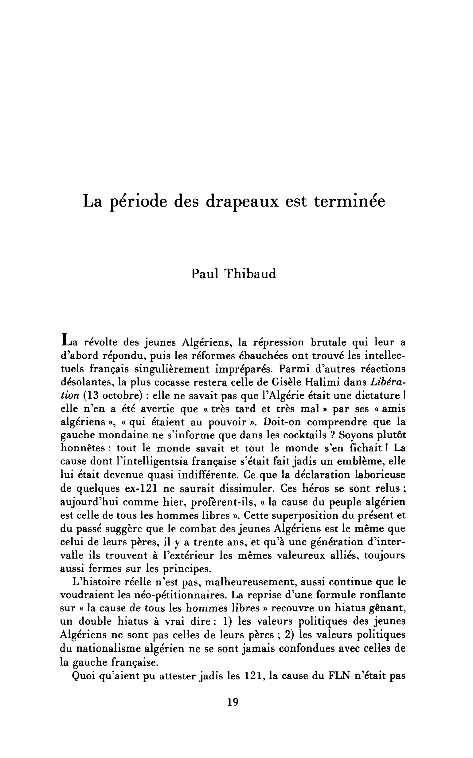 La période des drapeaux est terminée